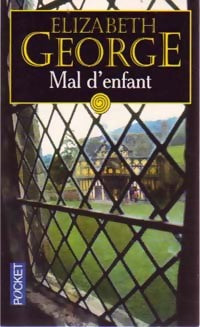 Livrenpoche : Mal d'enfant - Elizabeth George - Livre