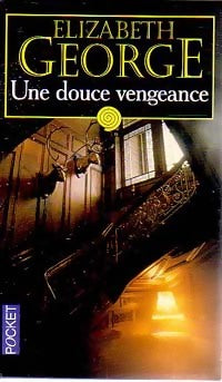 Livrenpoche : Une douce vengeance - Elizabeth George - Livre