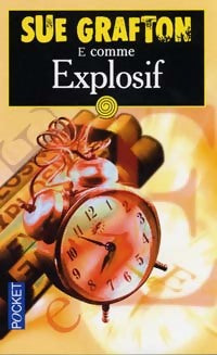 E comme Explosif (Preuve par quatre) - Sue Grafton - Livre