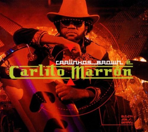 Livrenpoche : Carlinhos Brown - Carlinhos Brown É Carlito Marrón - Carlinhos Brown - CD