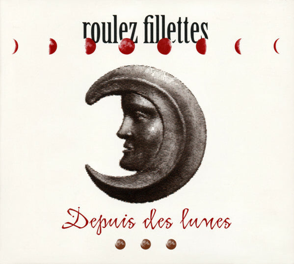 Livrenpoche : Roulez fillettes - Depuis des lunes - Roulez Fillettes - CD