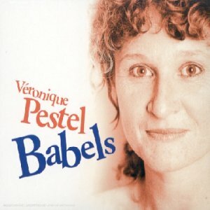 Livrenpoche : Véronique Pestel - Babels - Véronique Pestel - CD