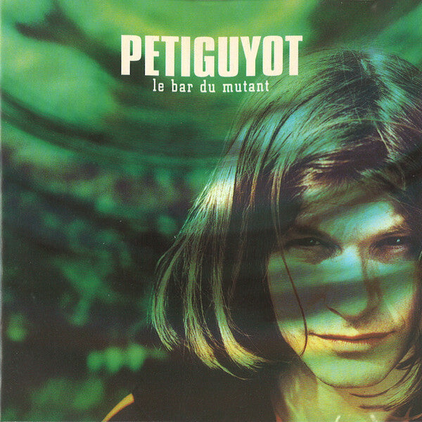 Livrenpoche : Petiguyot - Le bar du mutant - Petiguyot - CD
