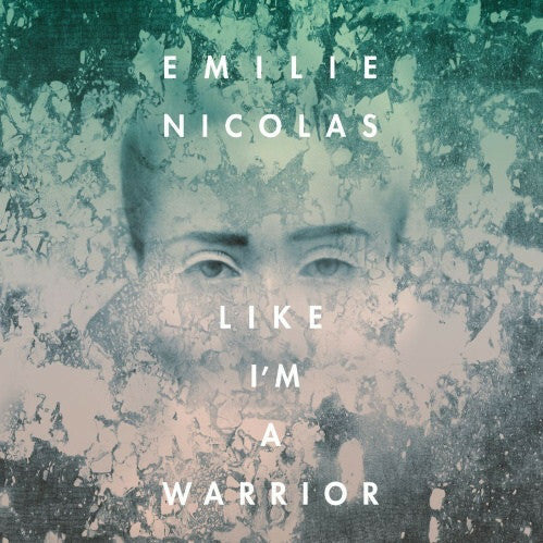 Livrenpoche : Emilie Nicolas - Like i'm a warrior - Emilie Nicolas - CD