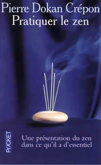 Livrenpoche : Pratiquer le zen - Pierre Crépon - Livre