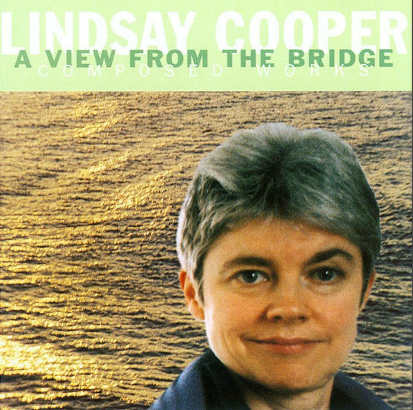 Livrenpoche : Lindsay Cooper - A view from the bridge - Lindsay Cooper - CD