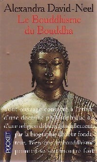 Livrenpoche : Le bouddhisme du Bouddha - Alexandra David-Néel - Livre