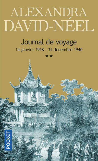 Livrenpoche : Journal de voyage Tome II : Lettres à son mari (14 janvier 1918-31 décembre 1940) - Alexandra David-Néel - Livre