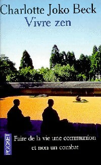 Livrenpoche : Vivre zen - Beck Charlotte Joko - Livre