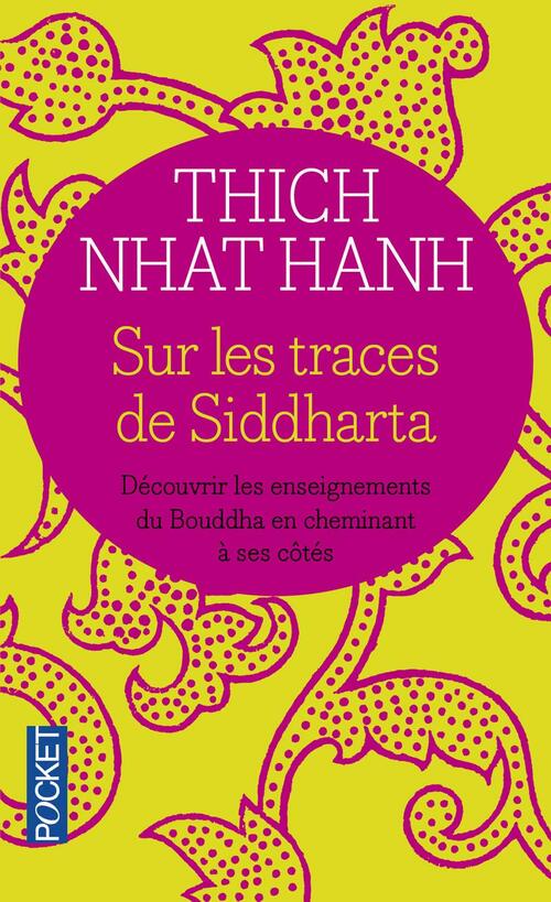 Sur les traces de Siddharta - Thich Nhat Hanh - Livre
