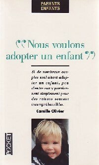 Livrenpoche : Nous voulons adopter un enfant - Camille Olivier - Livre