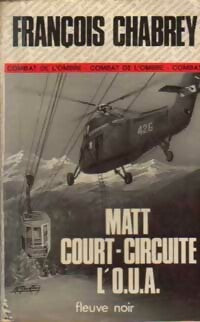 Livrenpoche : Matt court-circuite l'O.U.A. - François Chabrey - Livre