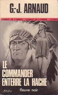 Le commander enterre la hache - Georges Arnaud - Livre