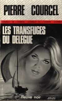 Les transfuges du délégué - Pierre Courcel - Livre