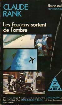 Les faucons sortent de l'ombre - Claude Rank - Livre