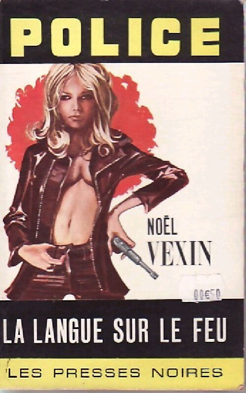 Livrenpoche : La langue sur le feu - Noël Vexin - Livre