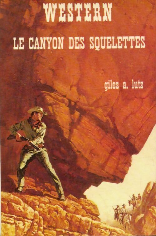 Le canyon des squelettes - Giles A. Lutz - Livre
