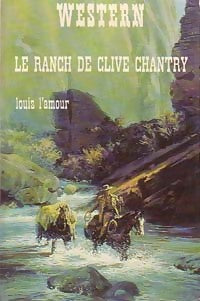 Livrenpoche : Le ranch de Clive Chantry - Louis L'Amour - Livre