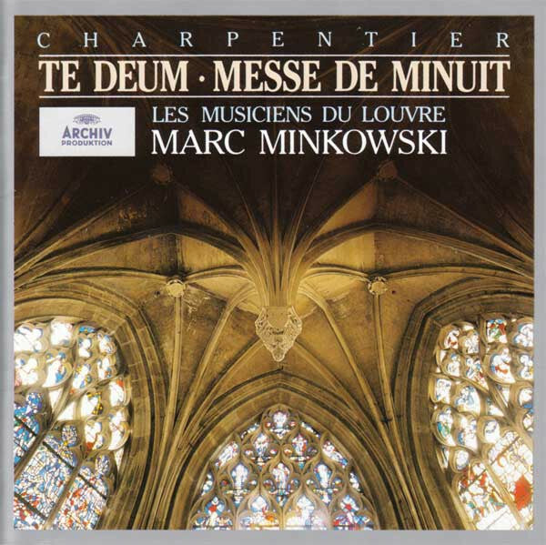 Livrenpoche : Charpentier* - Les Musiciens Du Louvre ? Marc Minkowski - Te Deum ? Messe De Minuit - Charpentier - CD