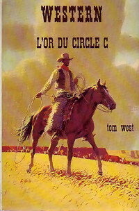 L'or du circle C - Tom West - Livre