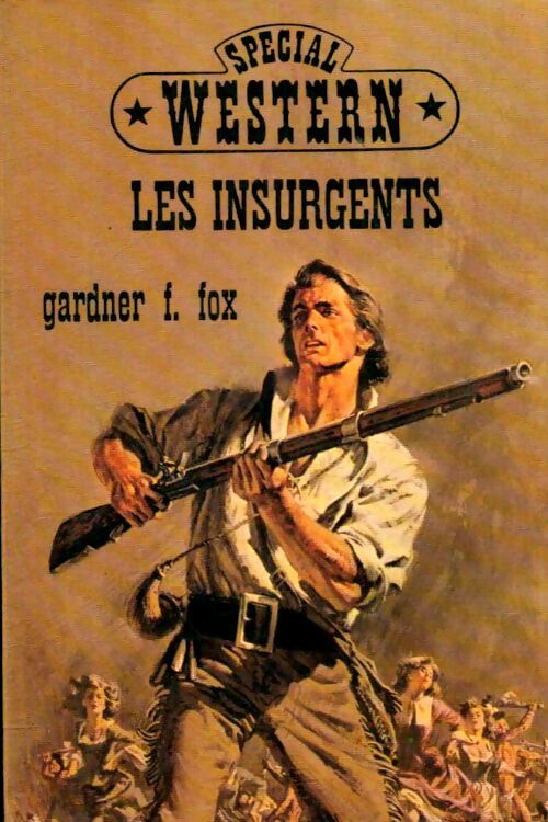 Livrenpoche : Les insurgents - Gardner Francis Fox - Livre