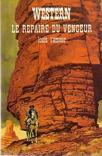 Livrenpoche : Le repaire du vengeur - Louis L'Amour - Livre