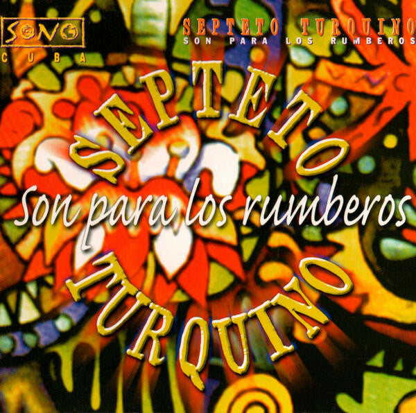 Livrenpoche : Septeto Turquino - Son Para Los Rumberos - Septeto Turquino - CD