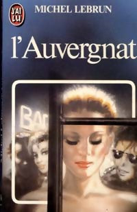 Livrenpoche : L'auvergnat - Michel Lebrun - Livre