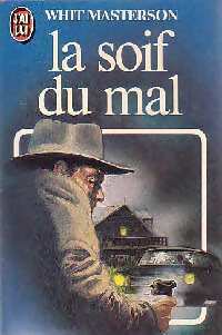 Livrenpoche : La soif du mal - Whit Masterson - Livre