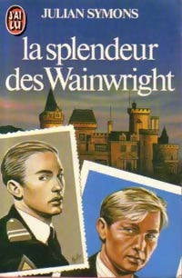 La splendeur des Wainwright - Julian Symons -  J'ai Lu - Livre