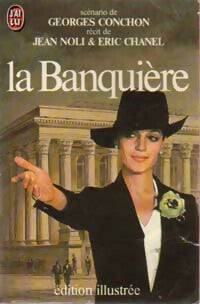 Livrenpoche : La banquière - Georges Conchon, Eric Chanel, Scénario De Georges Conchon - Livre