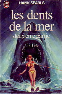 Les dents de la mer II - Hank Searls - Livre