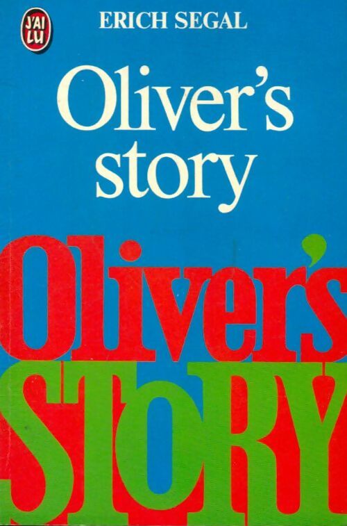 Oliver's story - Erich Segal -  J'ai Lu - Livre