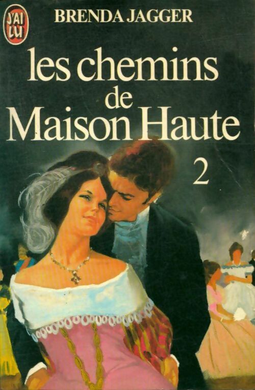 Livrenpoche : Les chemins de Maison Haute Tome II - Brenda Jagger - Livre