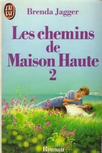 Livrenpoche : Les chemins de Maison Haute Tome II - Brenda Jagger - Livre