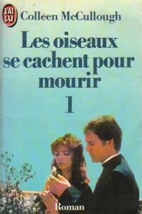 Livrenpoche : Les oiseaux se cachent pour mourir Tome I - Colleen McCullough - Livre