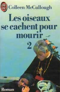 Livrenpoche : Les oiseaux se cachent pour mourir Tome II - Colleen McCullough - Livre
