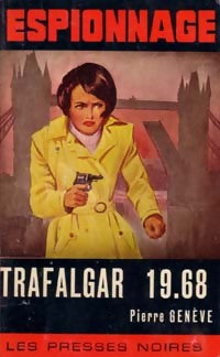 Trafalgar 19-68 - Pierre Genève - Livre