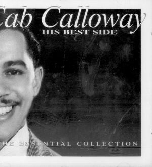 Livrenpoche : Cab Calloway - His Best Side, The Essential Collection - Cab Calloway - CD