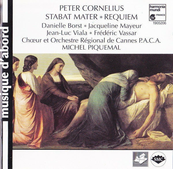 Livrenpoche : Peter Cornelius (2) / D. Borst*, J. Mayeur*, J.L. Viala*, F. Vassar*, Choeur et Orchestre Régional de Cannes-Provence-Alpes-Côte d'Azur conducted by Michel Piquemal - Stabat Mater - Requiem - Peter Cornelius (2), D. Borst, J. Mayeur, J.L. Viala, F. Vassar, Choeur et Orchestre Régional de Cannes-Provence-Alpes-Côte d'Azur conducted by Michel Piquemal - CD