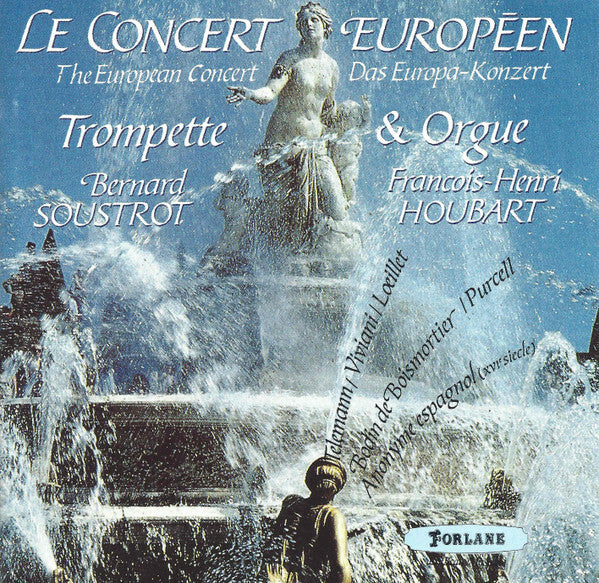 Livrenpoche : Telemann* / Viviani* / Loeillet* / Bodin de Boismortier* / Purcell* / Bernard Soustrot, François-Henri Houbart - Le Concert Europeen = The European Concert = Das Europa-Konzert - Telemann, Purcell, Loeillet, Viviani, Bodin de Boismortier, Bernard Soustrot, François-Henri Houbart - CD