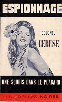 Une souris dans le placard - Colonel Céruse - Livre