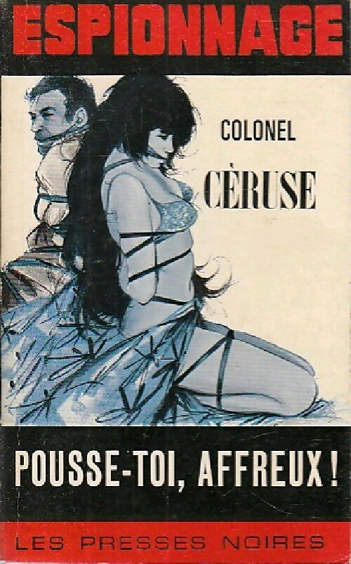 Livrenpoche : Pousse-toi Affreux - Colonel Céruse - Livre