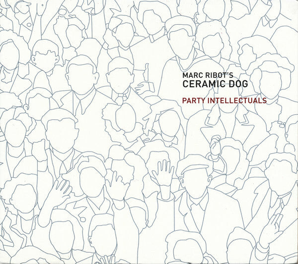Livrenpoche : Marc ribot's ceramic dog - Party intellectuals - Marc Ribot's Ceramic Dog - CD