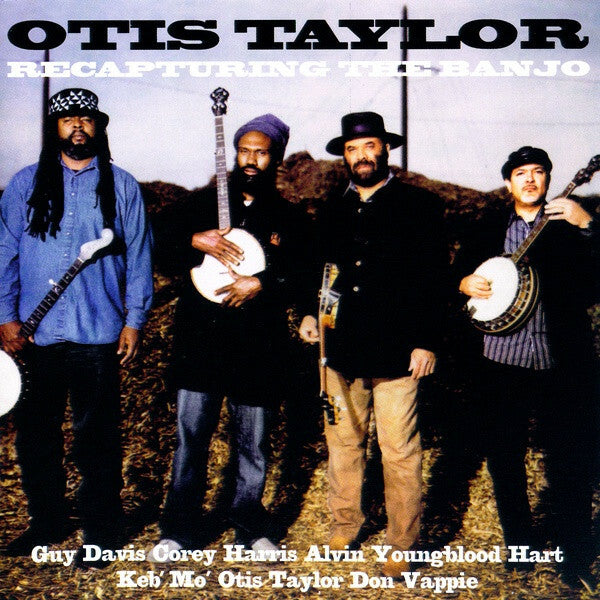 Livrenpoche : Otis Taylor featuring Guy Davis & corey harris & alvin youngblood hart & keb' mo' & don vappie - recapturing the banjo - Otis Taylor, Guy Davis - CD