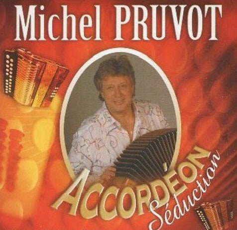 Livrenpoche : Michel Pruvot - Accordéon séduction - Michel Pruvot - CD