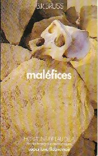 Maléfices - B.R. Bruss - Livre