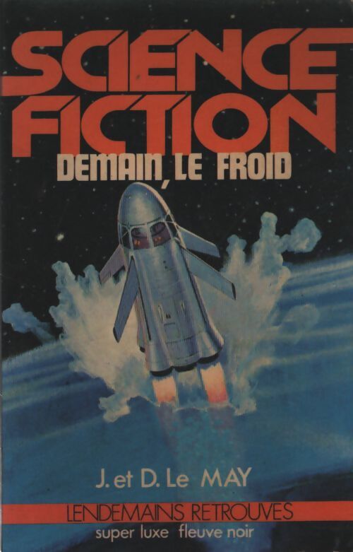 Demain, le froid - Jean-Louis Le May, Doris Le May - Livre