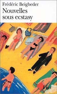 Livrenpoche : Nouvelles sous ecstasy - Frédéric Beigbeder - Livre