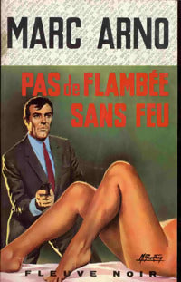 Pas de flambée sans feu - Marc Arno - Livre